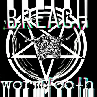 Breach by Wormtooth