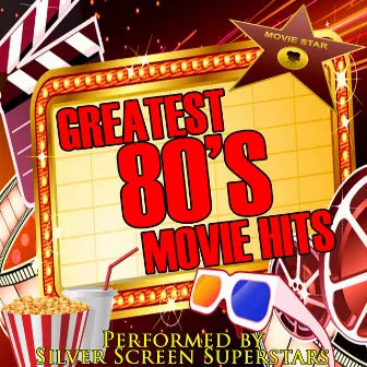 Greatest 80's Movie Hits by Silver Screen Superstars