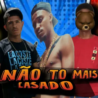 Não To Mais Casado by Mc Braboo Oficial