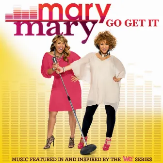 Go Get It by Mary Mary