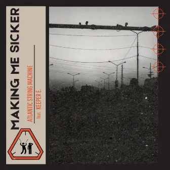 Making Me Sicker by Atlantic String Machine