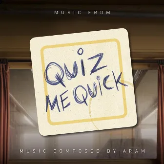 Quiz Me Quick by Aram