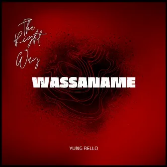 Wassaname by Rellshit Rello