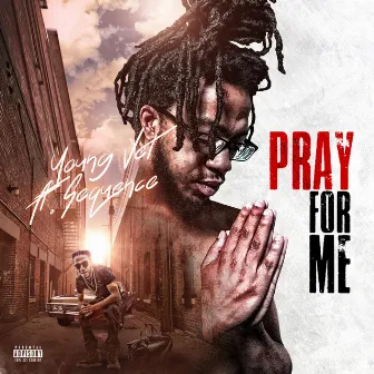 Pray For Me by Big Vet