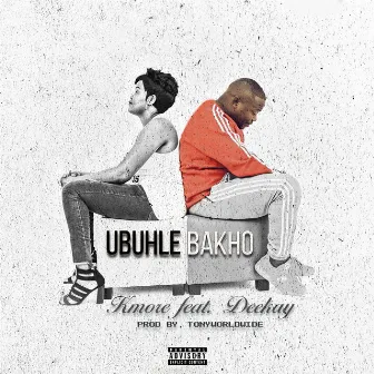 Ubuhle Bakho by Kmore