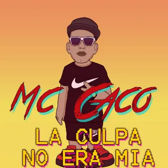 La Culpa No Era Mía by Mc Caco