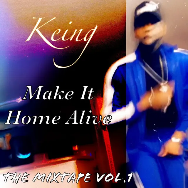 Make It Home Alive - The Mixtape