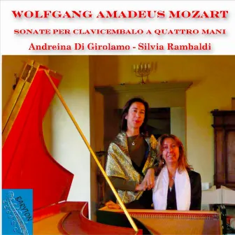 Mozart: Harpsichord Sonatas for 4 Hands KV. 19d & K. 381 & K. 358 by Silvia Rambaldi