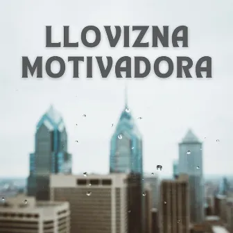 Llovizna Motivadora by Academia de sonido de lluvia curativa