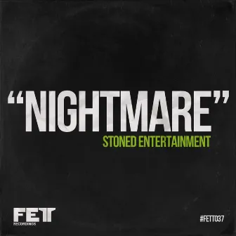 Nightmare by Stoned Entertainment