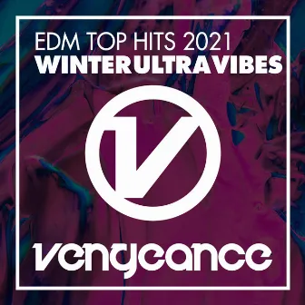 EDM Top Hits 2021 - Winter Ultra Vibes by Maurizio Lessi