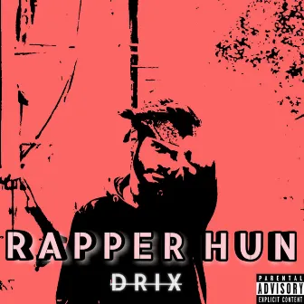 Rapper Hun by Drix