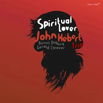 Spiritual Lover by John Hébert Trio