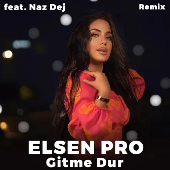 Gitme Dur (Remix) by Elsen Pro