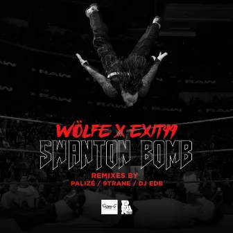 Swanton Bomb EP by Wölfe X Exit 99