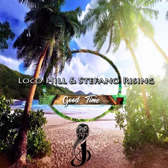 Good Time by Loco Hill