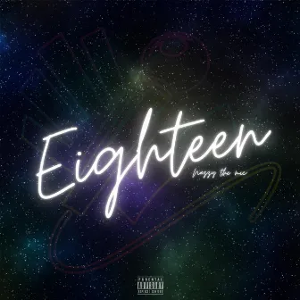 Eighteen by Nazzy the Mic