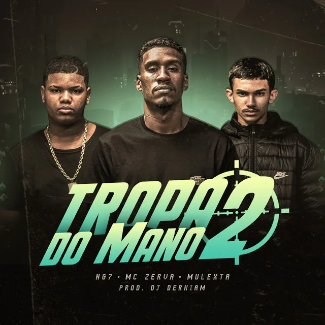 Tropa do Mano 2