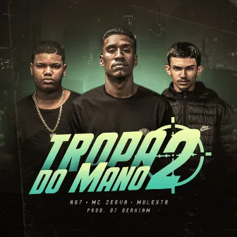 Tropa do Mano 2 by mulexta