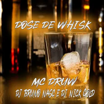 Dose de Whisk by MC Druw