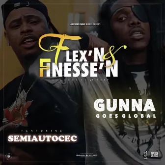 Flexin And Finessin by Gunna Goes Global