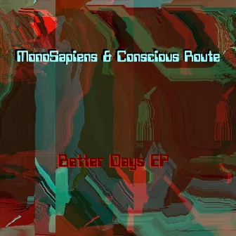 Better Days by Conscious Route