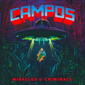 Miracles & Criminals by C.A.M.P.O.S.