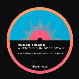 When The Sun Goes Down by Roger Thiago