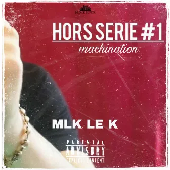 MACHINATION HORS SERIE #1 by MLK LE K