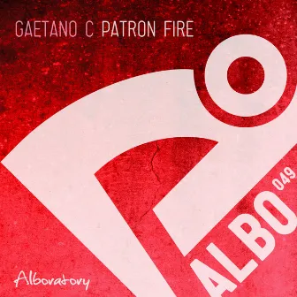 Patron Fire by Gaetano C