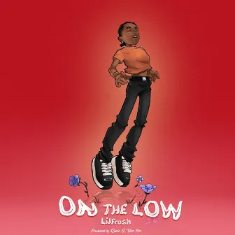 On The Low by Lil Frosh