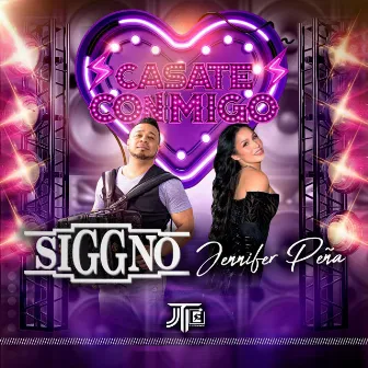 Casate Conmigo by Siggno