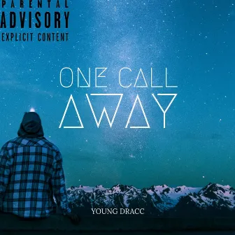 ONE CALL AWAY by YOUNG DRACC