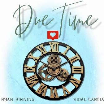 Due Time by Ryan Binning