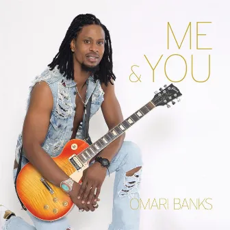 Me & You by Omari Banks