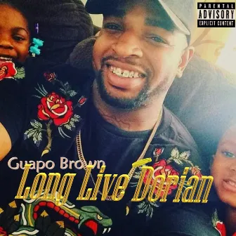 Long Live Dorian by Guapo Brown