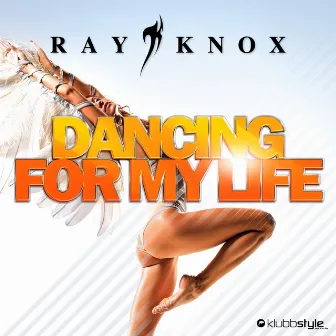 Dancing for My Life by Ray Knox