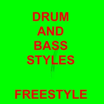 Drum and bass STYLES by Freestyle