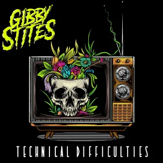 Technical Difficulties by Gibby Stites