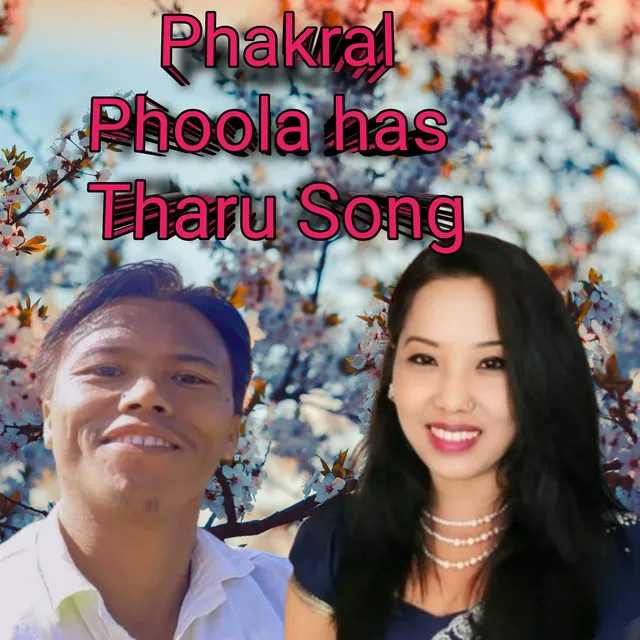 Phakral phoola has tharu song