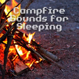 Campfire Sounds for Sleeping by Campfire Collection