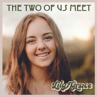 The Two of Us Meet by Lily Grace