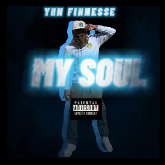 My Soul by YHN Finnesse