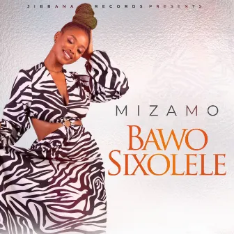 Bawo Sixolele by Mizamo