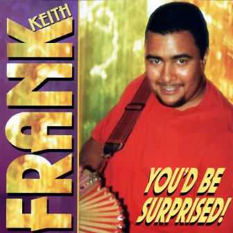 You'd Be Surprised by Keith Frank