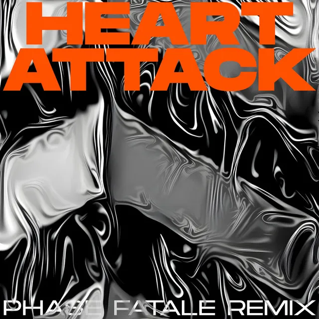 Heart Attack - Phase Fatale Remix