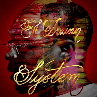 System by El Trainn