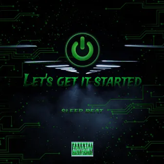 Let's get It started by sleep beat