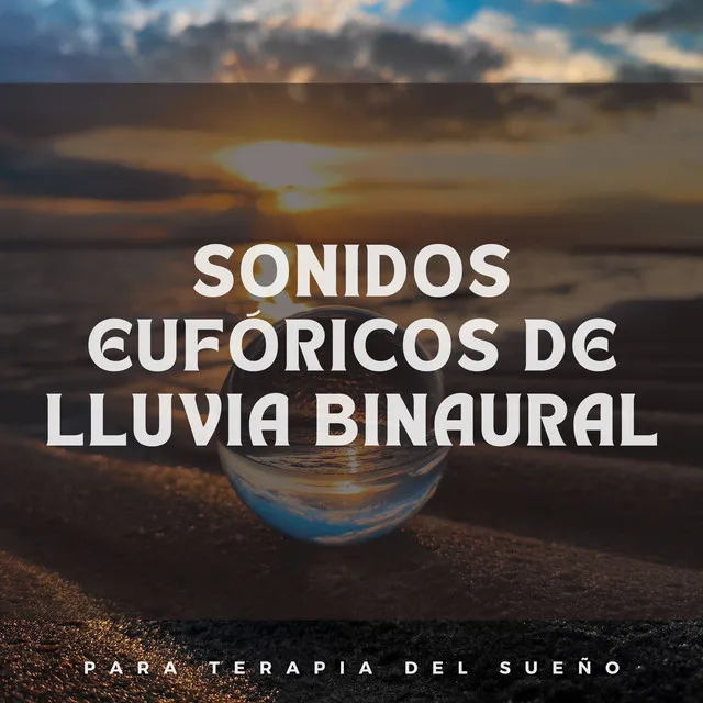 Sonidos Eufóricos De Lluvia Binaural Para Terapia Del Sueño