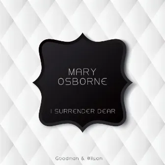 I Surrender Dear by Mary Osborne